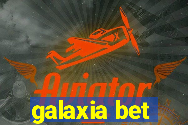 galaxia bet